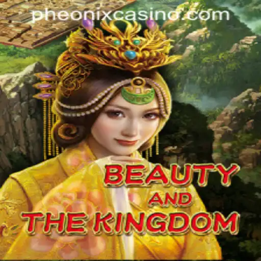 Discover the Enchantment of BeautyAndTheKingdom with Phoenix Game Login